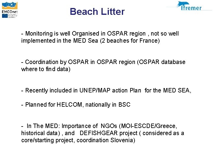 Beach Litter - Monitoring is well Organised in OSPAR region , not so well