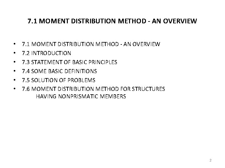 7. 1 MOMENT DISTRIBUTION METHOD - AN OVERVIEW • • • 7. 1 MOMENT