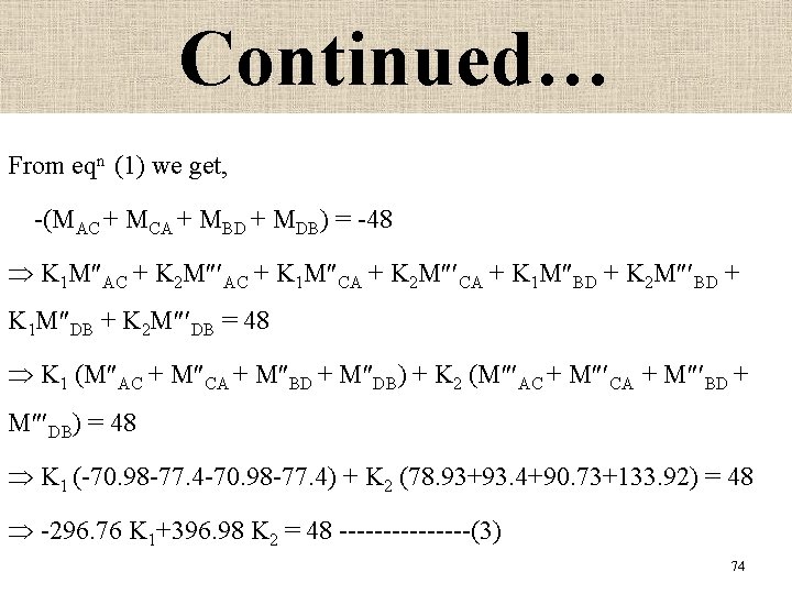Continued… From eqn (1) we get, -(MAC + MCA + MBD + MDB) =