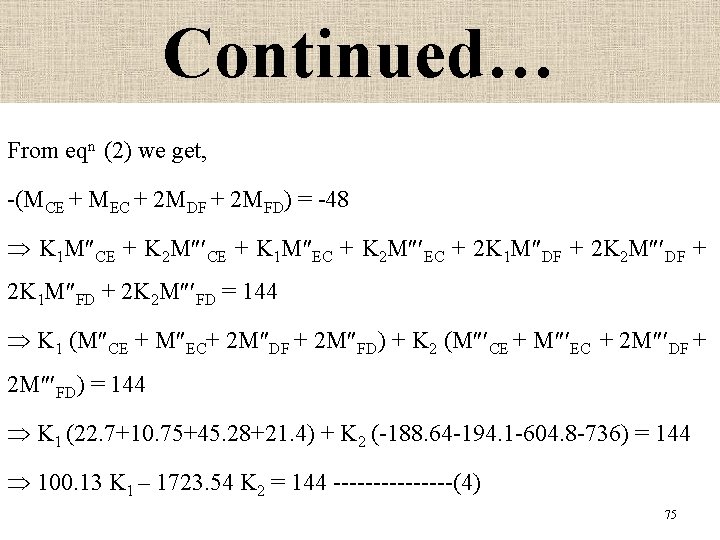 Continued… From eqn (2) we get, -(MCE + MEC + 2 MDF + 2