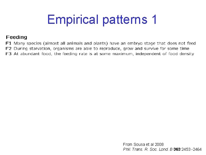 Empirical patterns 1 From Sousa et al 2008 Phil. Trans. R. Soc. Lond. B
