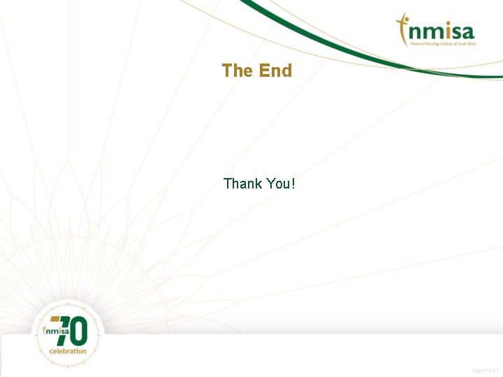 The End Thank You! TQM-5134 -1 