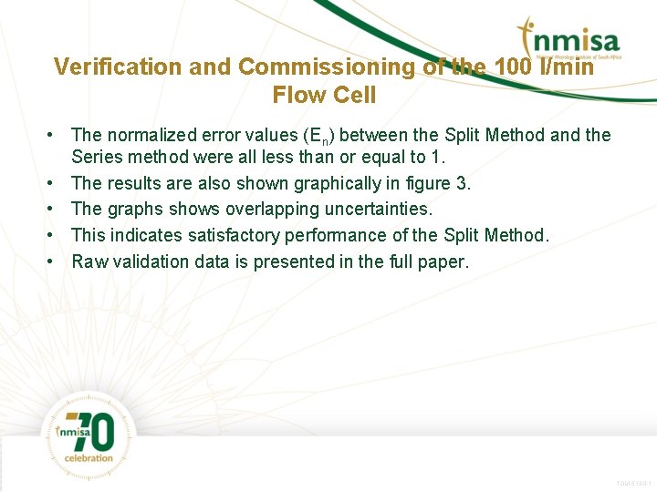 Verification and Commissioning of the 100 l/min Flow Cell • The normalized error values