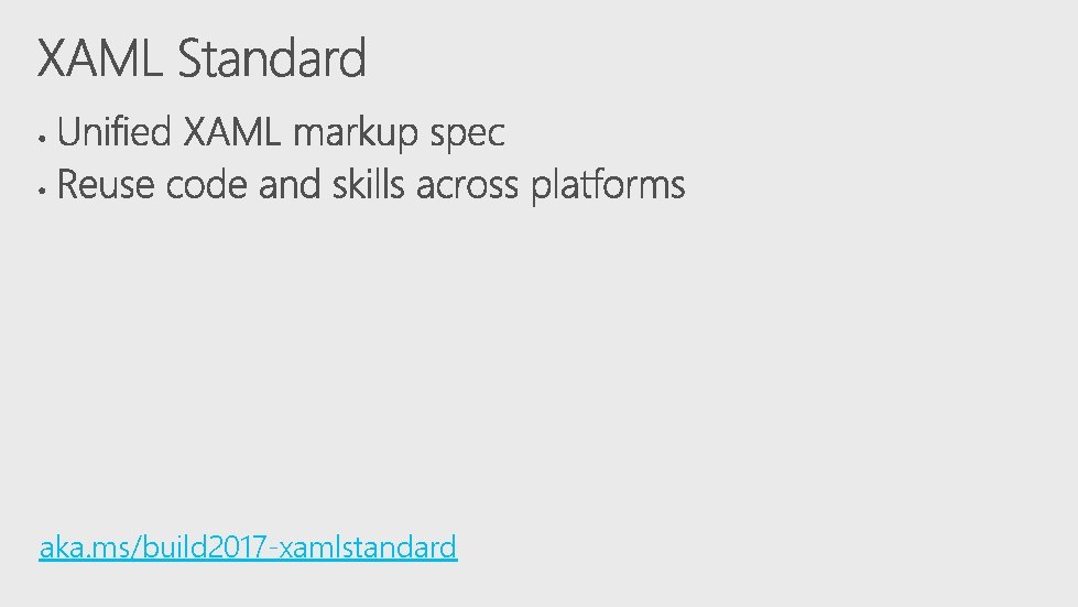 aka. ms/build 2017 -xamlstandard 