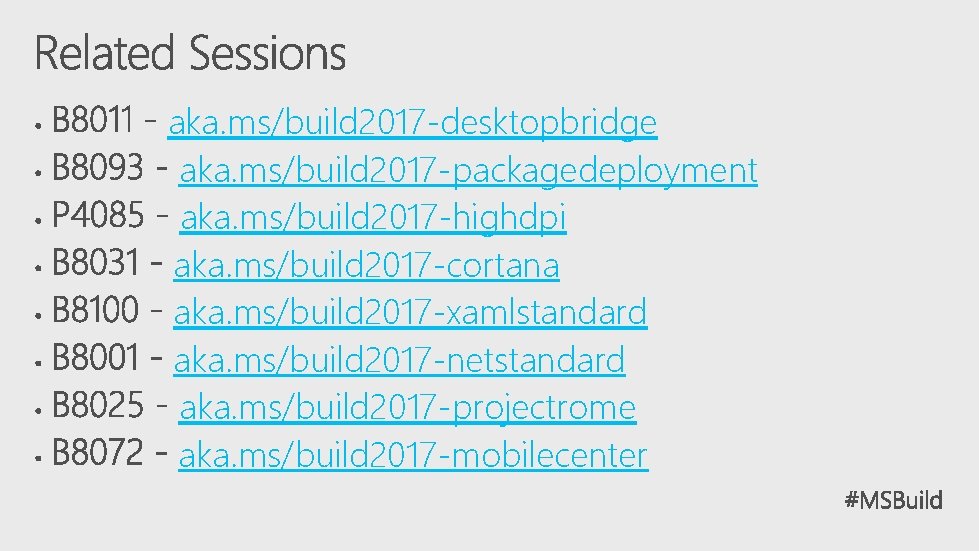 aka. ms/build 2017 -desktopbridge aka. ms/build 2017 -packagedeployment aka. ms/build 2017 -highdpi aka. ms/build
