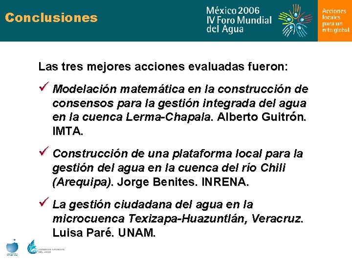 Conclusiones Las tres mejores acciones evaluadas fueron: ü Modelación matemática en la construcción de