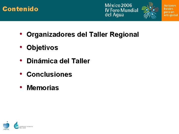 Contenido • Organizadores del Taller Regional • Objetivos • Dinámica del Taller • Conclusiones