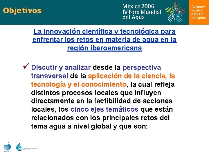 Objetivos La innovación científica y tecnológica para enfrentar los retos en materia de agua