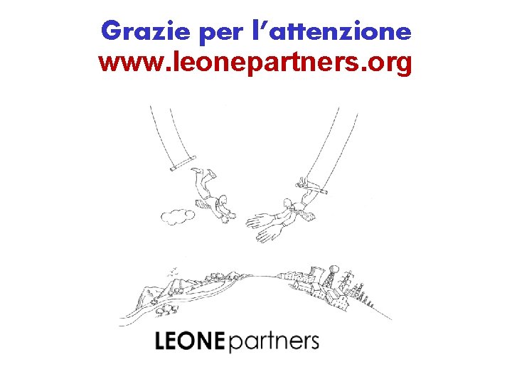 Grazie per l’attenzione www. leonepartners. org 