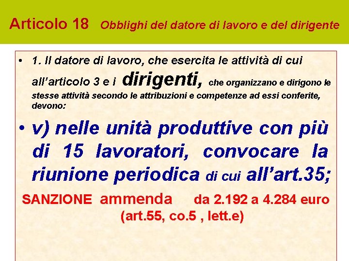 Articolo 18 Obblighi del datore di lavoro e del dirigente • 1. Il datore