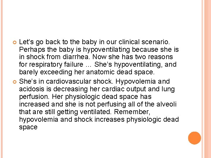 Let’s go back to the baby in our clinical scenario. Perhaps the baby is