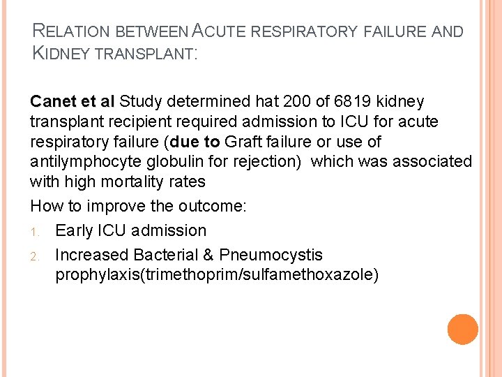 RELATION BETWEEN ACUTE RESPIRATORY FAILURE AND KIDNEY TRANSPLANT: Canet et al Study determined hat