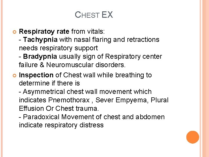 CHEST EX Respiratoy rate from vitals: - Tachypnia with nasal flaring and retractions needs