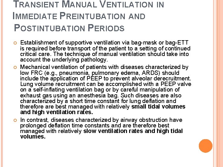 TRANSIENT MANUAL VENTILATION IN IMMEDIATE PREINTUBATION AND POSTINTUBATION PERIODS Establishment of supportive ventilation via