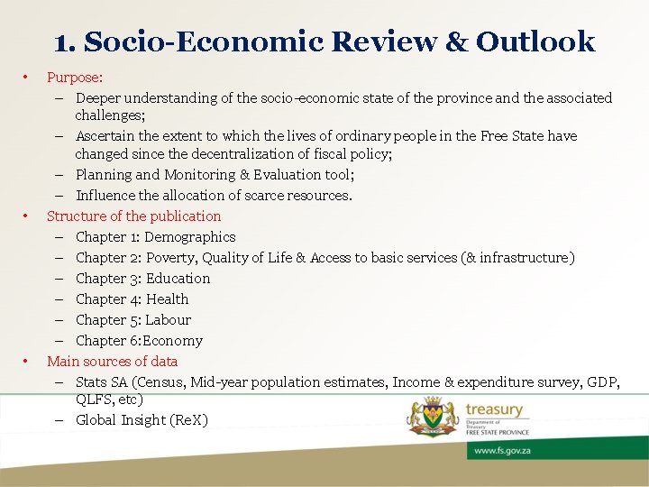 1. Socio-Economic Review & Outlook • • • Purpose: – Deeper understanding of the