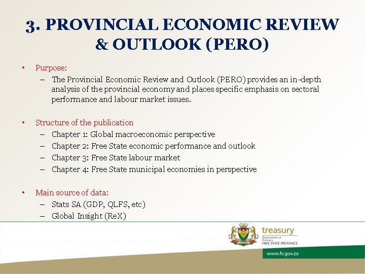 3. PROVINCIAL ECONOMIC REVIEW & OUTLOOK (PERO) • Purpose: – The Provincial Economic Review
