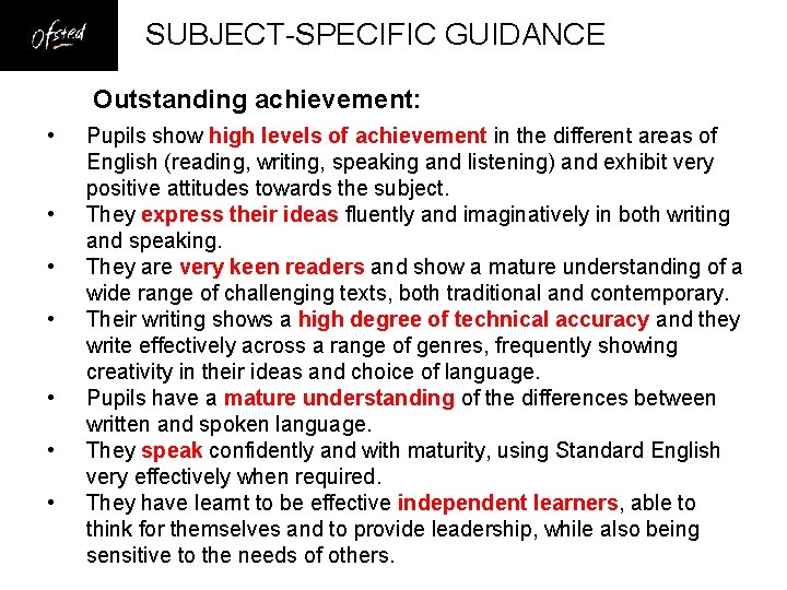 SUBJECT-SPECIFIC GUIDANCE Outstanding achievement: • • Pupils show high levels of achievement in the
