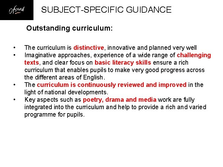 SUBJECT-SPECIFIC GUIDANCE Outstanding curriculum: • • The curriculum is distinctive, innovative and planned very