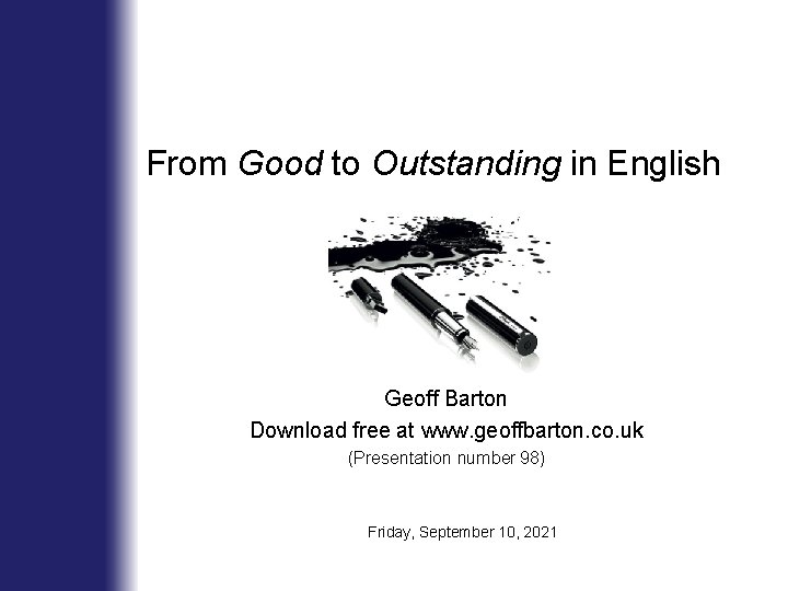 From Good to Outstanding in English Geoff Barton Download free at www. geoffbarton. co.