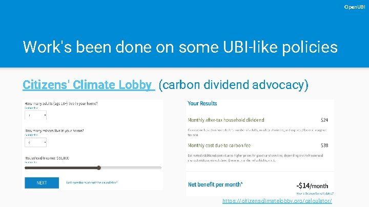 Open. UBI Work's been done on some UBI-like policies Citizens' Climate Lobby (carbon dividend