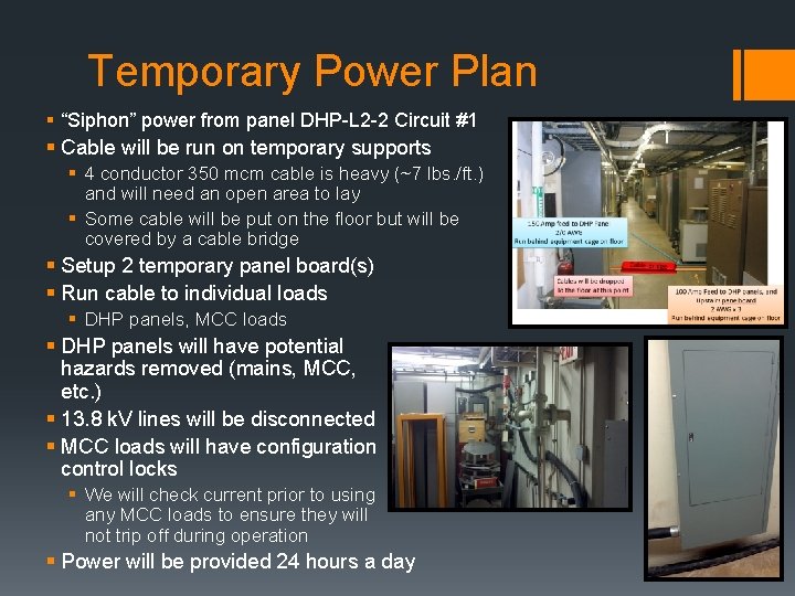 Temporary Power Plan § “Siphon” power from panel DHP-L 2 -2 Circuit #1 §