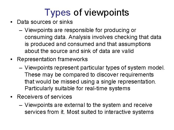 Types of viewpoints • Data sources or sinks – Viewpoints are responsible for producing Types of viewpoints • Data sources or sinks – Viewpoints are responsible for producing