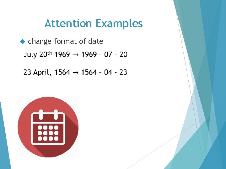 Attention Examples change format of date 