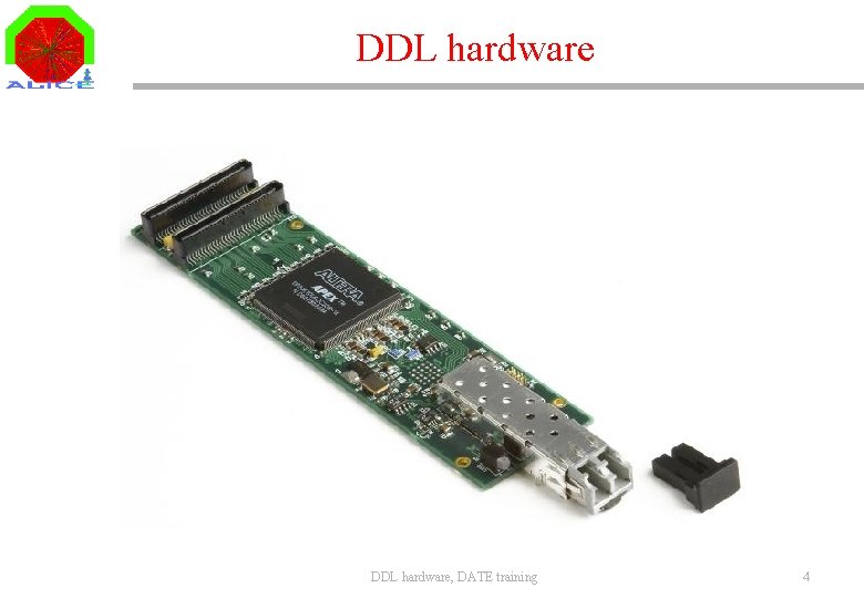 DDL hardware, DATE training 4 