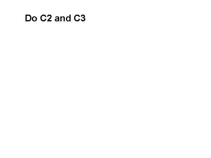 Do C 2 and C 3 