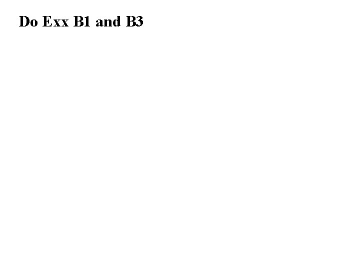 Do Exx B 1 and B 3 