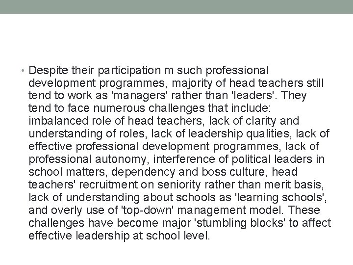  • Despite their participation m such professional development programmes, majority of head teachers