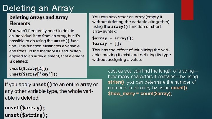 Deleting an Array Just as you can find the length of a string— how