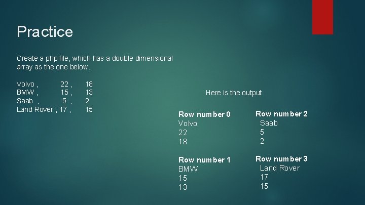 Practice Create a php file, which has a double dimensional array as the one