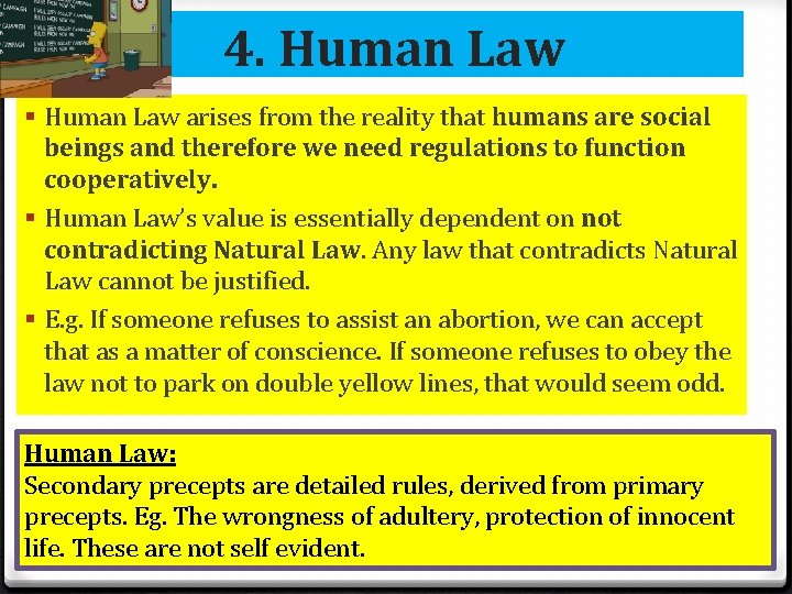 4. Human Law § Human Law arises from the reality that humans are social