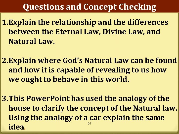 Questions and Concept Checking 1. Explain the relationship and the differences between the Eternal