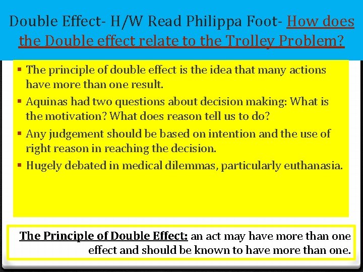 Double Effect- H/W Read Philippa Foot- How does the Double effect relate to the