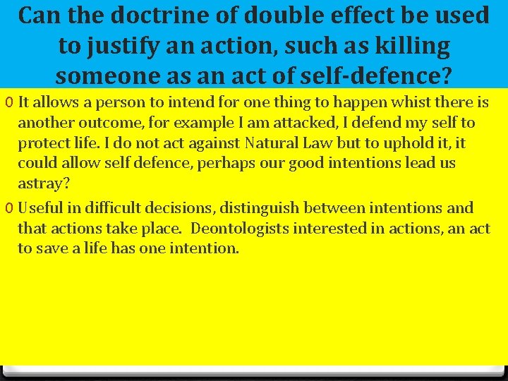 Can the doctrine of double effect be used to justify an action, such as