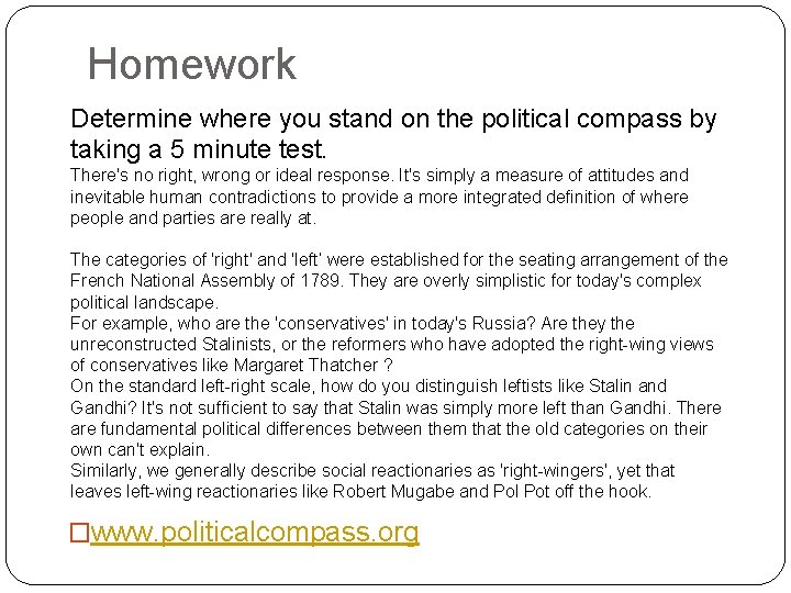 Homework Determine where you stand on the political compass by taking a 5 minute