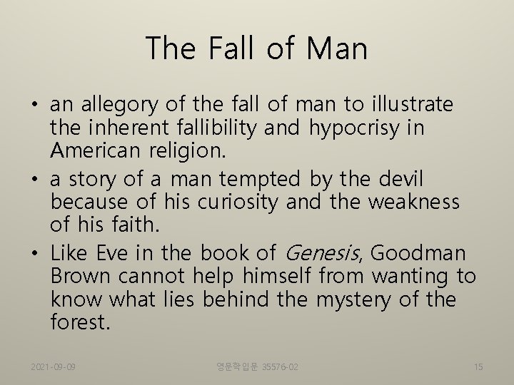 The Fall of Man • an allegory of the fall of man to illustrate