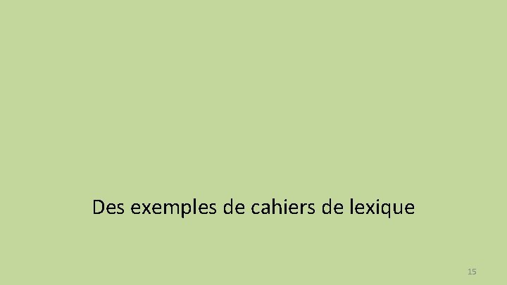 Des exemples de cahiers de lexique 15 