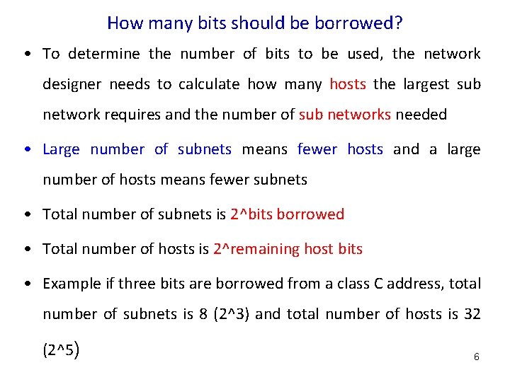 How many bits should be borrowed? • To determine the number of bits to