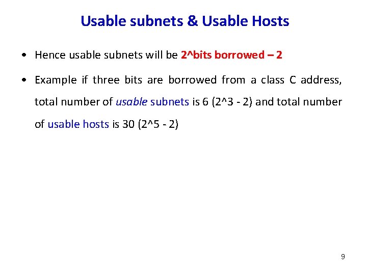 Usable subnets & Usable Hosts • Hence usable subnets will be 2^bits borrowed –
