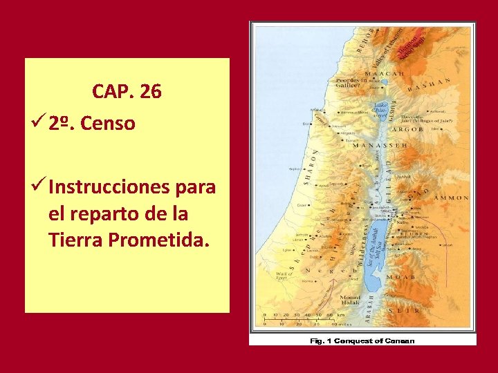 CAP. 26 ü 2º. Censo ü Instrucciones para el reparto de la Tierra Prometida.