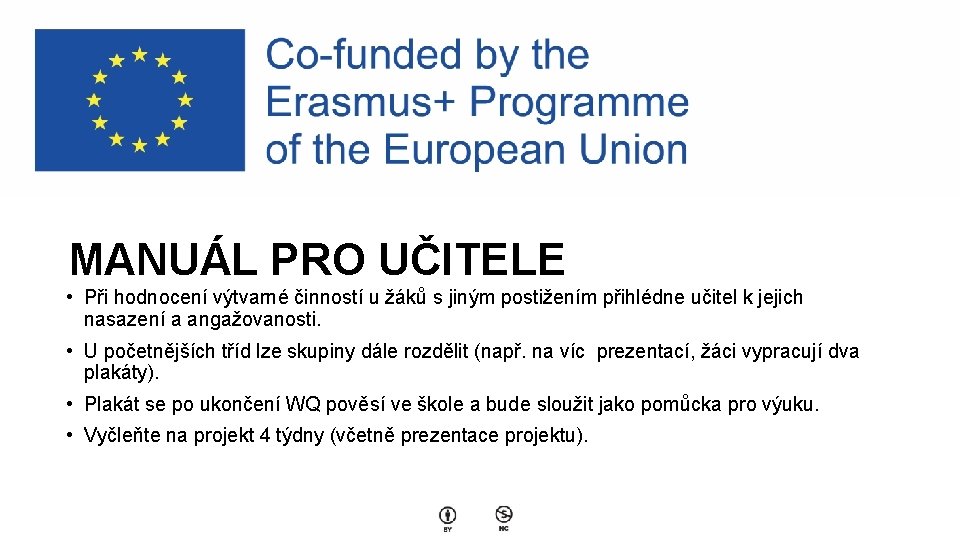 MANUÁL PRO UČITELE • Při hodnocení výtvarné činností u žáků s jiným postižením přihlédne