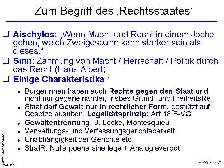 Zum Begriff des ‚Rechtsstaates‘ q Aischylos: „Wenn Macht und Recht in einem Joche gehen,