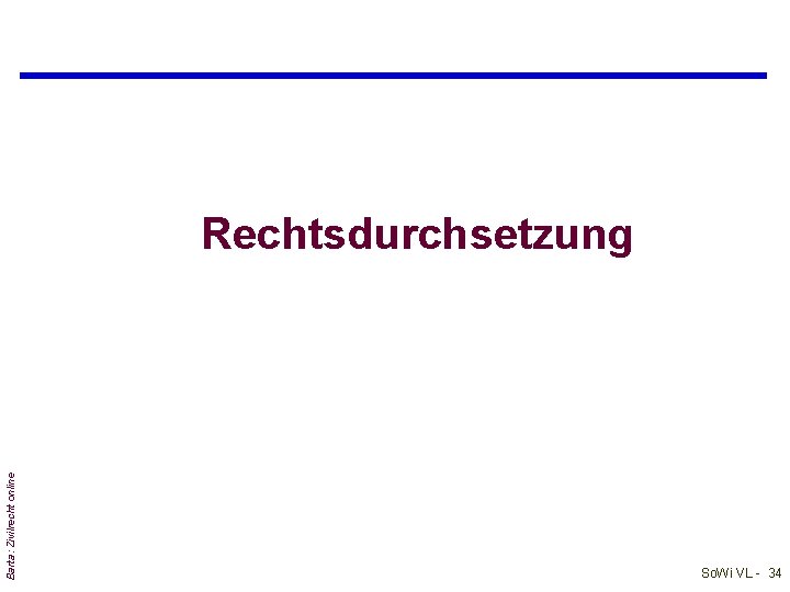 Barta: Zivilrecht online Rechtsdurchsetzung So. Wi VL - 34 