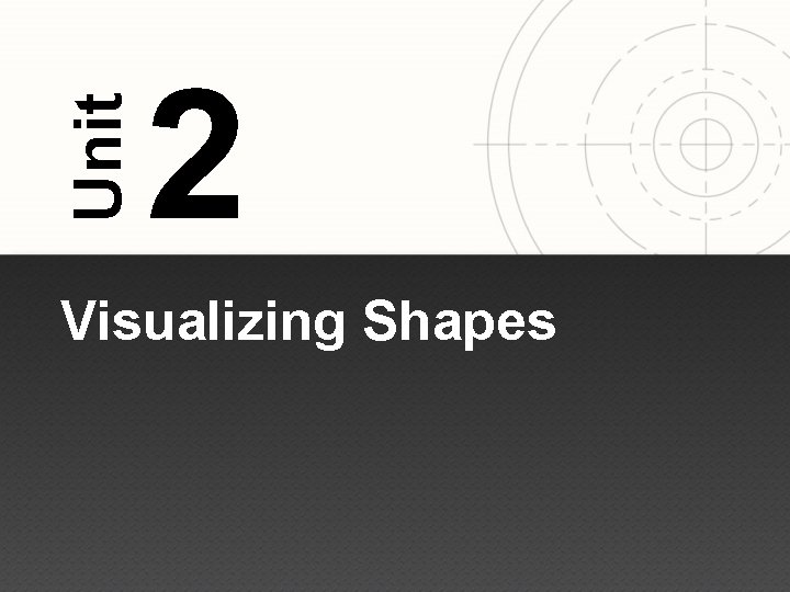 Unit 2 Visualizing Shapes 