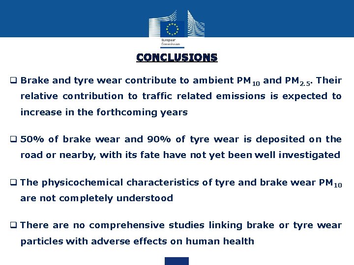 CONCLUSIONS q Brake and tyre wear contribute to ambient PM 10 and PM 2.