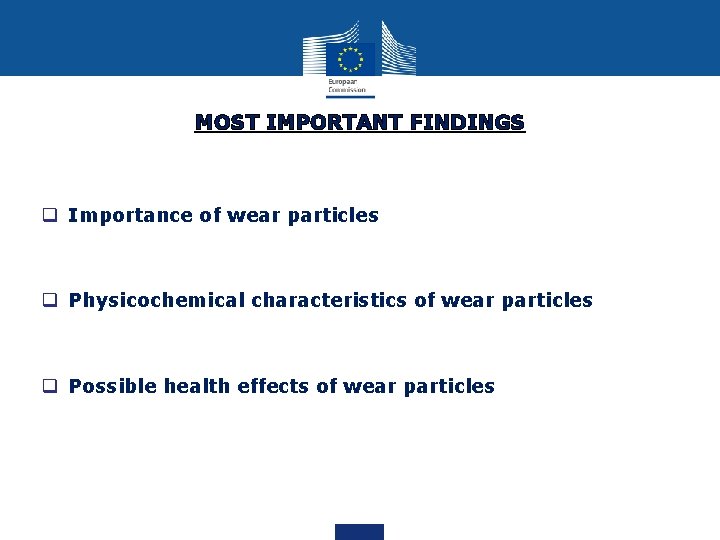MOST IMPORTANT FINDINGS q Importance of wear particles q Physicochemical characteristics of wear particles