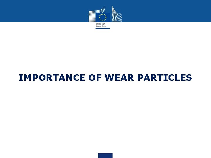 IMPORTANCE OF WEAR PARTICLES 